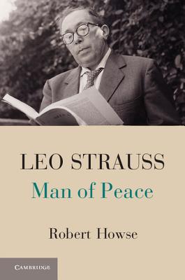 Leo Strauss: Man of Peace