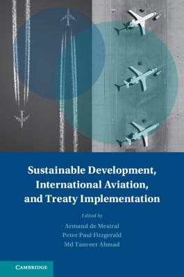 Sustainable Development, International Aviation, and Treaty Implementation (Treaty Implementation for Sustainable Development)