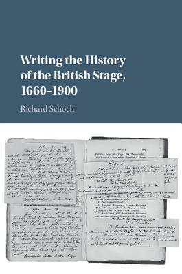 Writing the History of the British Stage: 16601900