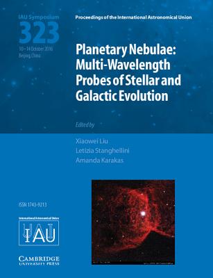 Image for Planetary Nebulae (IAU S323): Multi-Wavelength Probes of Stellar and Galactic Evolution (Proceedings of the International Astronomical Union Symposia and Colloquia)