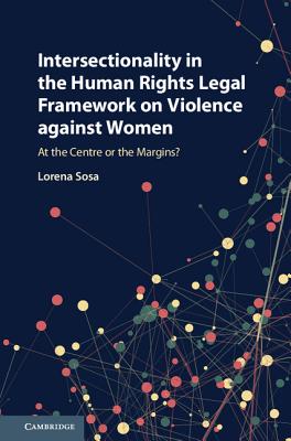 Intersectionality in the Human Rights Legal Framework on Violence against Women: At the Centre or the Margins