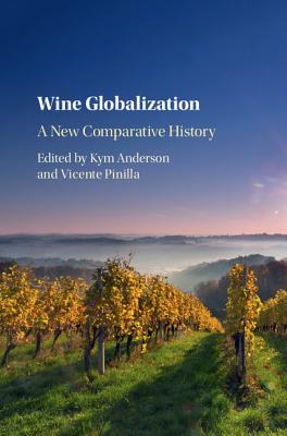 Image for Wine Globalization: A New Comparative History Wine Globalization: A New Comparative History