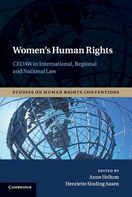 Women's Human Rights: CEDAW in International, Regional and National Law (Studies on Human Rights Conventions, Series Number 3)