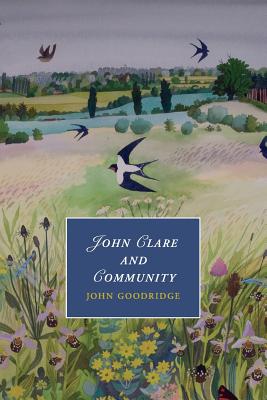 John Clare and Community (Cambridge Studies in Romanticism) Image for John Clare and Community (Cambridge Studies in Romanticism)