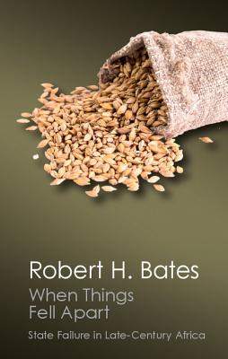 Image for When Things Fell Apart: State Failure in Late-Century Africa (Canto Classics)