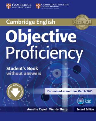 Objective Proficiency Student's Book without Answers with Downloadable Software 2nd Edition Image for Objective Proficiency Student's Book without Answers with Downloadable Software 2nd Edition