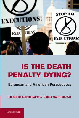 Image for Is the Death Penalty Dying: European and American Perspectives Is the Death Penalty Dying: European and American Perspectives