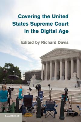 Covering the United States Supreme Court in the Digital Age Image for Covering the United States Supreme Court in the Digital Age
