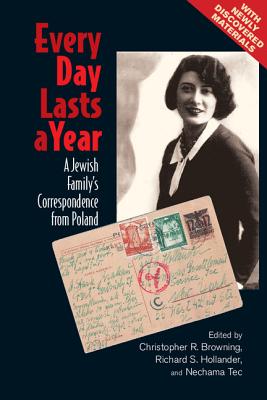 Every Day Lasts a Year: A Jewish Family's Correspondence From Poland