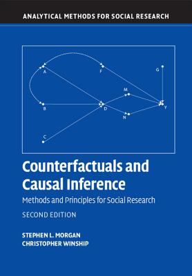 Counterfactuals and Causal Inference: Methods and Principles for Social Research (Analytical Methods for Social Research)
