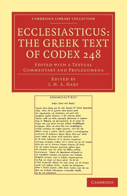 Ecclesiasticus: The Greek Text of Codex 248: Edited with a Textual Commentary and Prolegomena (Cambridge Library Collection - Biblical Studies)