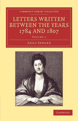 Letters Written Between the Years 1784 and 1807 Volumes 1,2,3,4,5,6 Complete