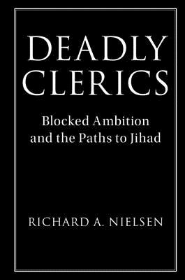 Deadly Clerics (Cambridge Studies in Comparative Politics)