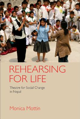 Rehearsing for Life: Theatre for Social Change in Nepal
