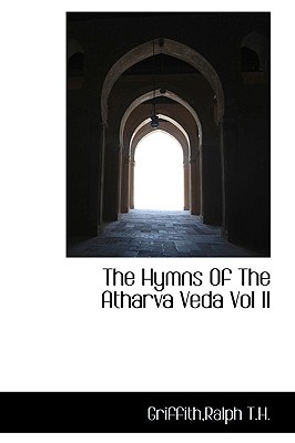 The Hymns of the Atharva Veda