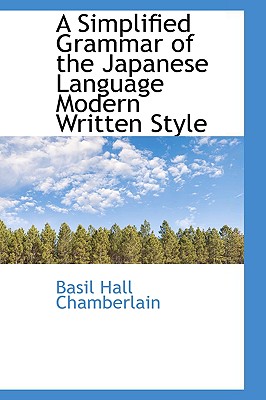 A Simplified Grammar of the Japanese Language Modern Written Style