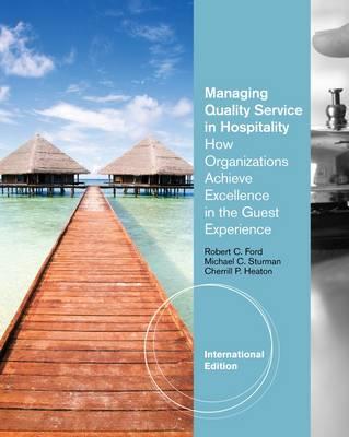 Managing Quality Service In Hospitality: : How Organizations Achieve Excellence In The Guest Experience, International Edition