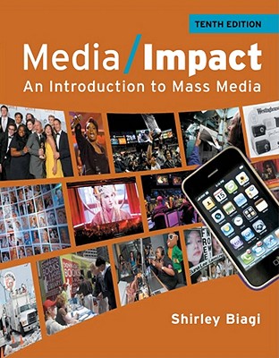 Media Impact: An Introduction to Mass Media (Wadsworth Series in Mass Communication and Journalism: General Mass Communication)