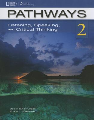 Pathways 2: Listening, Speaking, and Critical Thinking