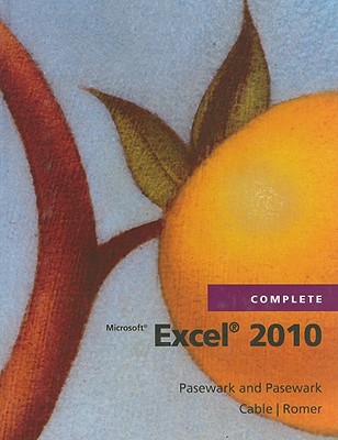 Microsoft Excel 2010 Complete (SAM 2010 Compatible Products)