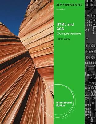 New Perspectives on HTML and CSS. Comprehensive