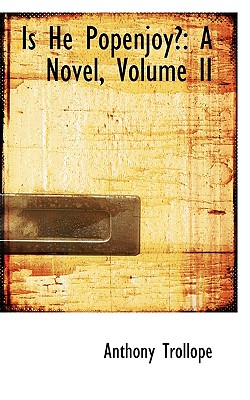Is He Popenjoy: A Novel, Volume II