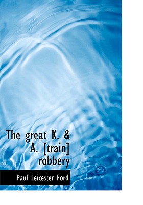 The Great K. & A. [Train] Robbery
