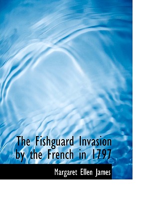 The Fishguard Invasion by the French in 1797