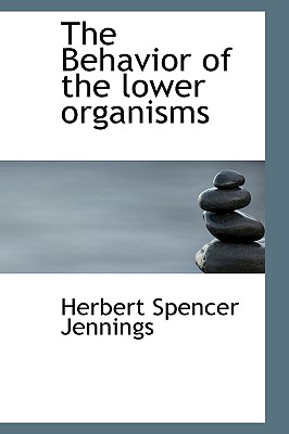 The Behavior of the lower organisms