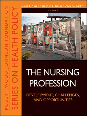 Image for The Nursing Profession (Public Health/Robert Wood Johnson Foundation Anthology) The Nursing Profession (Public Health/Robert Wood Johnson Foundation Anthology)