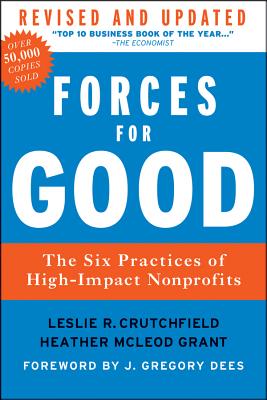 Image for Forces for Good, Revised and Updated: The Six Practices of High-Impact Nonprofits