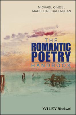 The Romantic Poetry Handbook (Wiley Blackwell Literature Handbooks) Image for The Romantic Poetry Handbook (Wiley Blackwell Literature Handbooks)