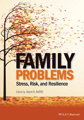 Family Problems: Stress, Risk, and Resilience