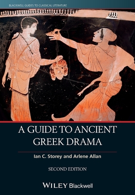 Image for A GUIDE TO ANCIENT GREEK DRAMA A GUIDE TO ANCIENT GREEK DRAMA