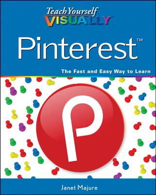 Image for Teach Yourself VISUALLY Pinterest Teach Yourself VISUALLY Pinterest