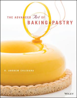 Image for The Advanced Art of Baking and Pastry