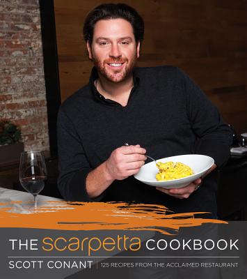 Image for Scarpetta Cookbook: 175 Recipes from the Acclaimed Restaurant Scarpetta Cookbook: 175 Recipes from the Acclaimed Restaurant