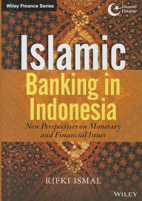 Islamic Banking in Indonesia: New Perspectives on Monetary and Financial Issues