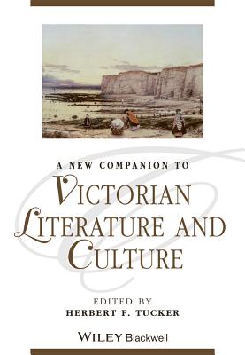 A New Companion to Victorian Literature and Culture (Blackwell Companions to Literature and Culture)