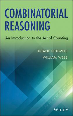 Image for Combinatorial Reasoning: An Introduction to the Art of Counting