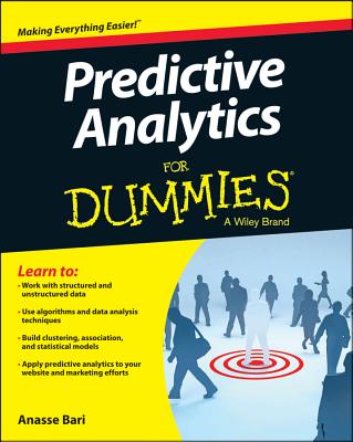 Predictive Analytics For Dummies (For Dummies Series)