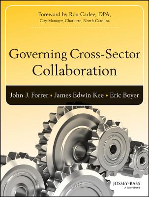 Governing Cross-Sector Collaboration (Bryson Series in Public and Nonprofit Management)