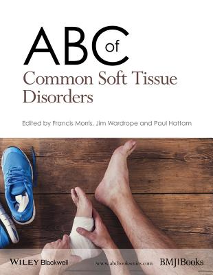 ABC of Common Soft Tissue Disorders (ABC Series)
