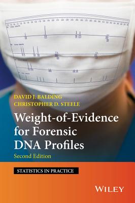Weight-of-Evidence for Forensic DNA Profiles (Statistics in Practice)