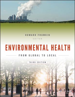 Image for Environmental Health: From Global to Local (Public Health/Environmental Health) Environmental Health: From Global to Local (Public Health/Environmental Health)