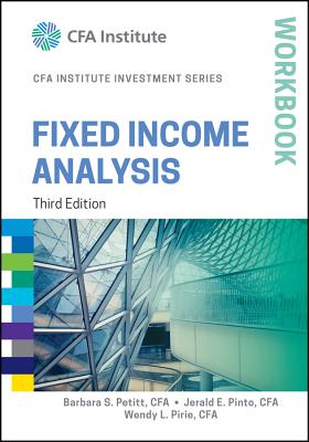 Fixed Income Analysis 3E Wkbk (Cfa) (CFA Institute Investment Series)