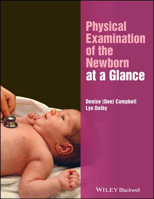 Physical Examination of the Newborn at a Glance (At a Glance (Nursing and Healthcare))