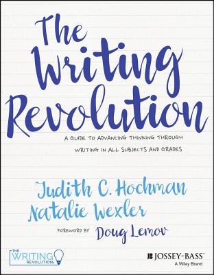 The Writing Revolution: A Guide To Advancing Think