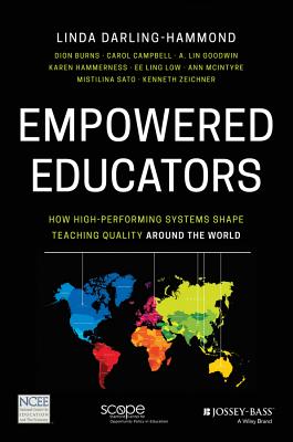Image for Empowered Educators : How High-Performing Systems Shape Teaching Quality Around The World Empowered Educators : How High-Performing Systems Shape Teaching Quality Around The World