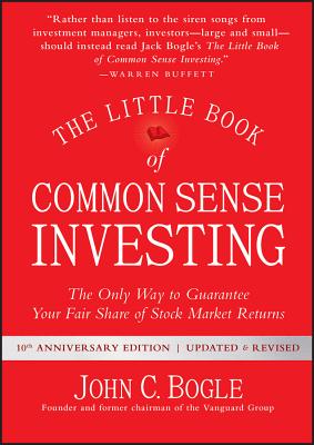 Image for The Little Book of Common Sense Investing: The Only Way to Guarantee Your Fair Share of Stock Market Returns (Little Books, Big Profits)